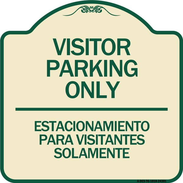 Signmission Bilingual Reserved Parking Visitor Parking Only Estacionamiento Para Visitantes, A-DES-TG-1818-24301 A-DES-TG-1818-24301
